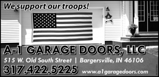 We Support Our Troops!, A1 Garage Doors , Bargersville, IN