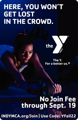 No Join Fee Through Sept. 19, The YMCA, Indianapolis, IN